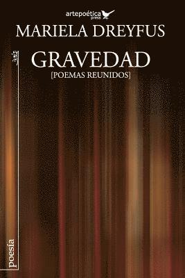 Gravedad: Poemas reunidos 1