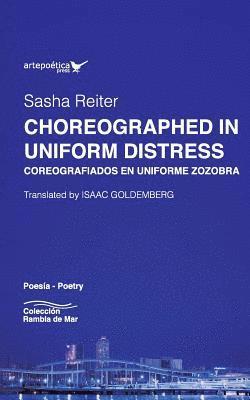 Choreographed in Uniform Distress / Coreografiados en uniforme zozobra 1