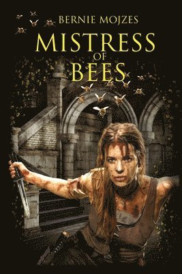 Bernie Mojzes - Mistress of Bees, Häftad