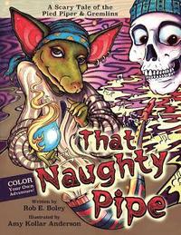 bokomslag That Naughty Pipe: A Scary Tale of the Pied Piper & Gremlins