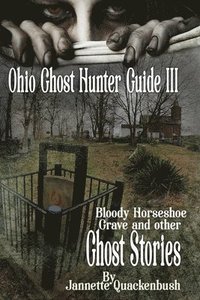 bokomslag Ohio Ghost Hunter Guide III
