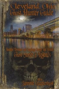 bokomslag Cleveland Ohio Ghost Hunter Guide