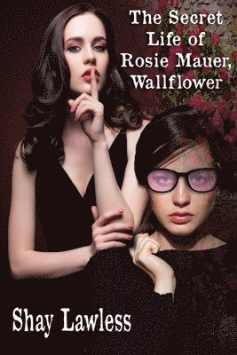 The Secret Life of Rosie Mauer, Wallflower 1