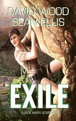 Sean Ellis, David Wood - Exile: A Jade Ihara Adventure, Häftad