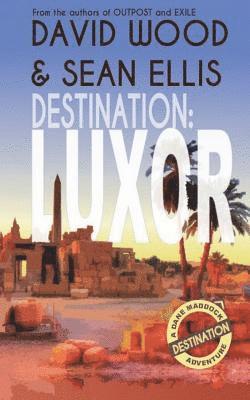 Sean Ellis, David Wood - Destination: Luxor: A Dane Maddock Adventure, Häftad