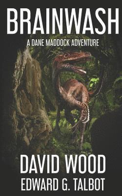 Edward G. Talbot, David Wood - Brainwash: A Dane Maddock Adventure, Häftad