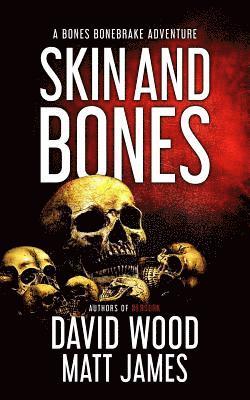 Matt James, David Wood - Skin and Bones, Häftad