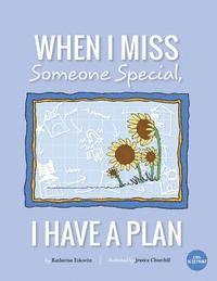 bokomslag When I Miss Someone Special, I Have A Plan