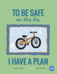 To Be Safe On The Go, I Have A Plan 1