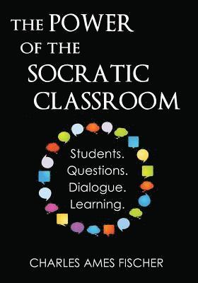 The Power of the Socratic Classroom 1