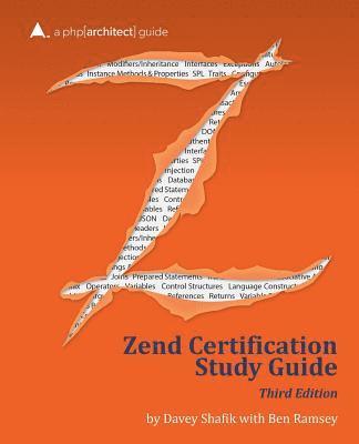 Zend PHP 5 Certification Study Guide: a php[architect] guide 1