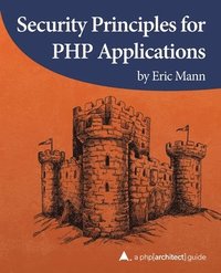 bokomslag Security Principles for PHP Applications: A php[architect] guide