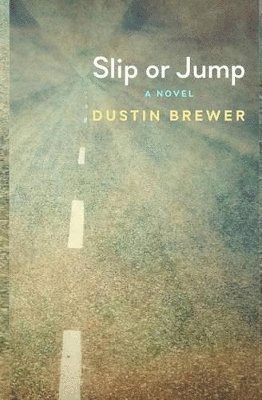 Dustin Brewer - Slip or Jump, Häftad