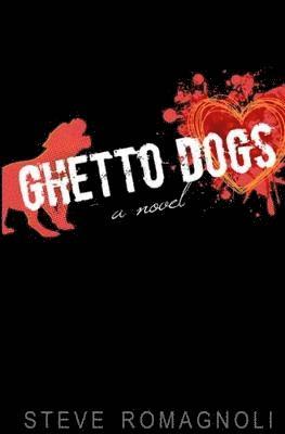 Steve Romagnoli - Ghetto Dogs, Häftad