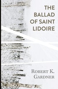 bokomslag The Ballad of Saint Lidoire