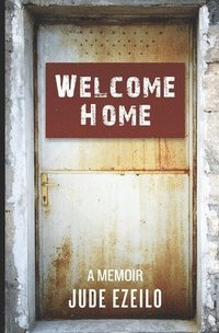 bokomslag Welcome Home: A Memoir