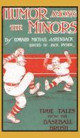 Edward Michael Ashenback, Jack Ryder - Humor Among the Minors: True Tales from the Baseball Brush, Inbunden