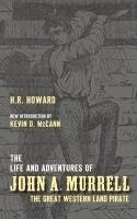 bokomslag The Life and Adventures of John A. Murrell, the Great Western Land Pirate