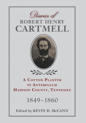 bokomslag Diaries of Robert Henry Cartmell