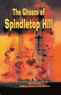 bokomslag The Ghosts of Spindletop Hill