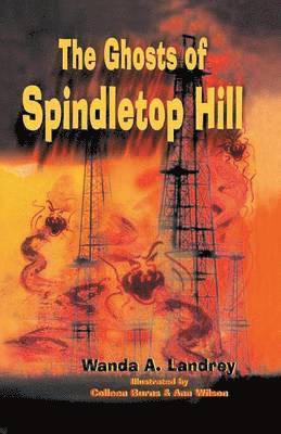 Wanda A Landrey, Wanda Landrey - Ghosts of Spindletop Hill, Häftad