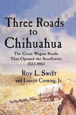 Three Roads to Chihuahua 1