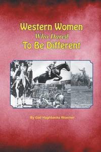 bokomslag Western Women Who Dared to Be Different