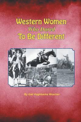 Western Women Who Dared to Be Different 1