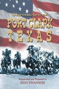 bokomslag Chronicles of Fort Clark Texas