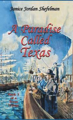 Janice Jordan Shefelman - Paradise Called Texas, Inbunden