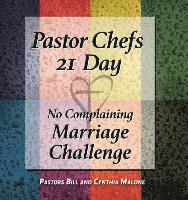 bokomslag Pastor Chefs 21 Day No Complaining Marriage Challenge