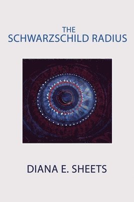 Diana E Sheets, Diana E. Sheets - Schwarzschild Radius, Häftad
