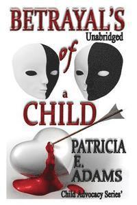 Betrayal's of a Child: Unabridged 1