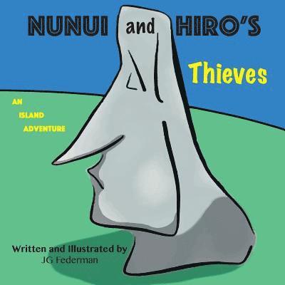Nunui and Hiro's Thieves: An Island Adventure 1