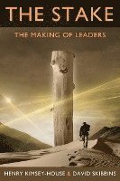 The Stake: The Making of Leaders 1