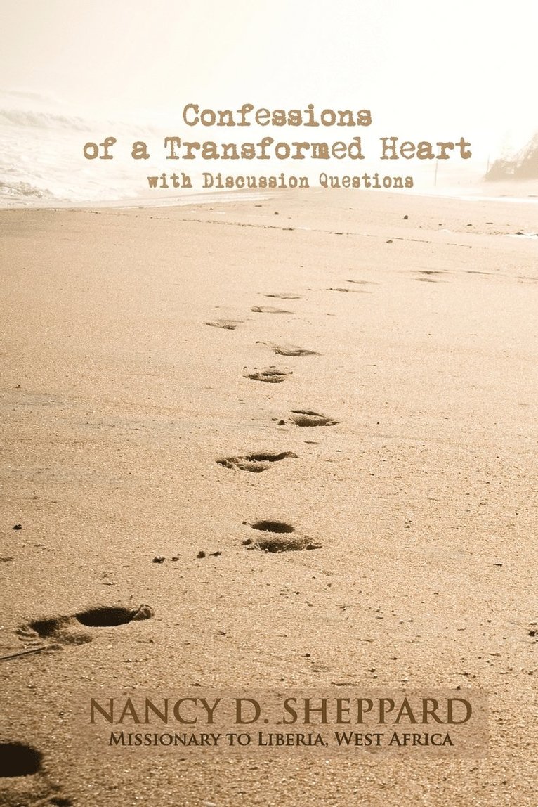 Bob Bixby, Martha Peace, Nancy D Sheppard - Confessions of a Transformed Heart, Häftad