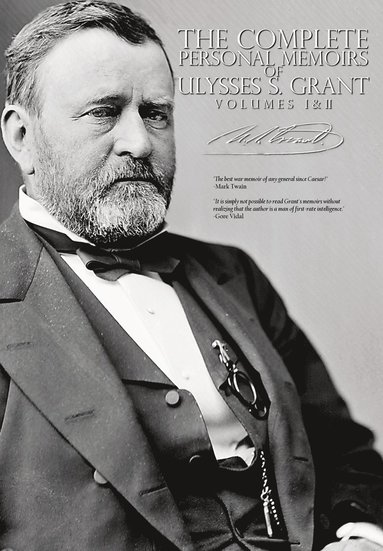 bokomslag Complete Personal Memoirs of Ulysses S. Grant - Volumes I and II