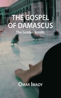 bokomslag The Gospel of Damascus