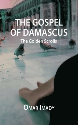 Omar Imady - Gospel of Damascus, Häftad