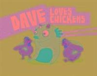 bokomslag Dave Loves Chickens