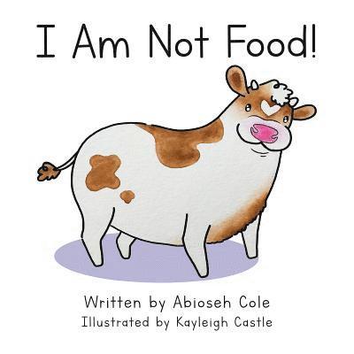 I Am Not Food! 1
