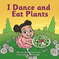 bokomslag I Dance and Eat Plants