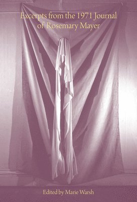 bokomslag Excerpts from the 1971 Journal of Rosemary Mayer