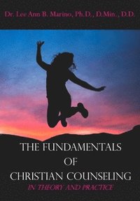 bokomslag The Fundamentals of Christian Counseling