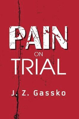 J. Z. Gassko - Pain on Trial, Häftad