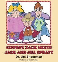 bokomslag Cowboy Zack Eets Jack and Jill Spratt