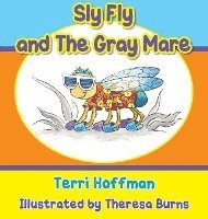bokomslag Sly Fly and the Gray Mare