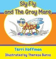 Sly Fly and the Gray Mare 1