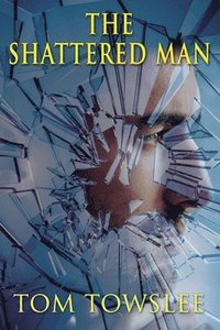 bokomslag The Shattered Man
