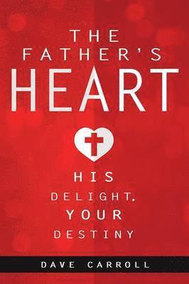 Dave Carroll - Father's Heart, Häftad